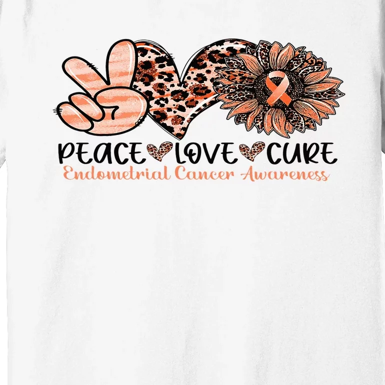 Peace Love Cure Sunflower Peach Ribbon Endometrial Cancer Premium T-Shirt