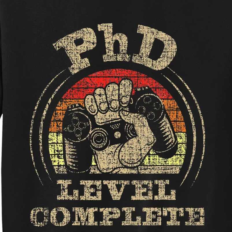 PhD Level Complete PhD Graduate Ph.D. Graduation Doctorate Tall Sweatshirt