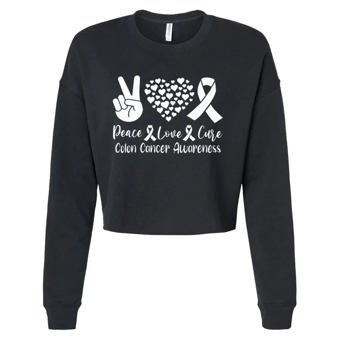 Peace Love Cure Colon Cancer Awareness Warriors & Supporters Cropped Pullover Crew