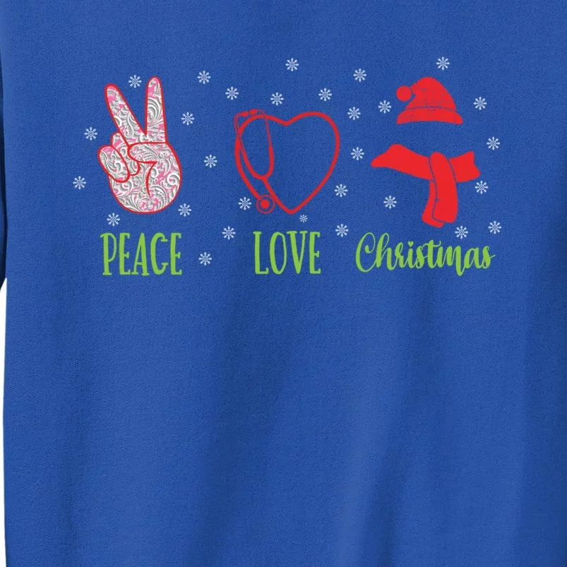 Peace Love Christmas Nursing Funny Christmas Gift Tall Sweatshirt