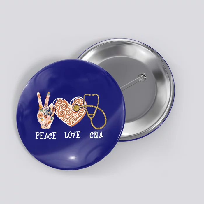 Peace Love Cna Certified Nursing Assistant Nurse Great Gift Button