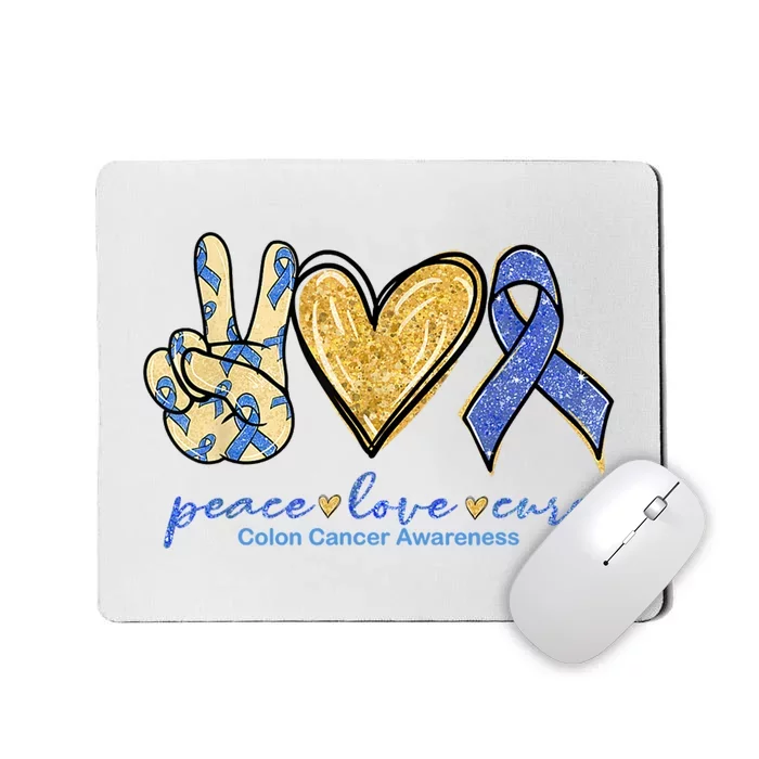 Peace Love Cures Ribbon Colon Cancer Awareness Supporter Mousepad