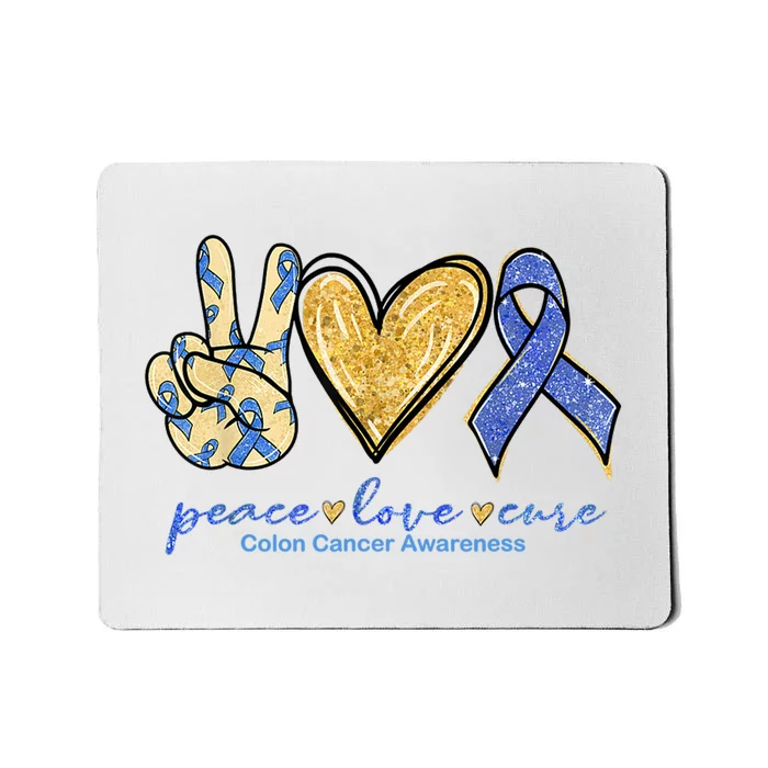 Peace Love Cures Ribbon Colon Cancer Awareness Supporter Mousepad