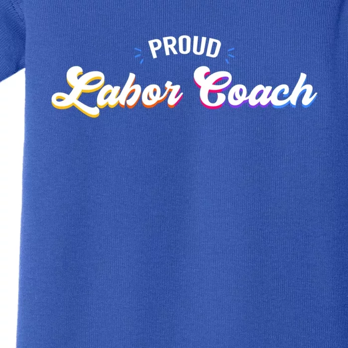 Proud Labor Coach Job Gift Baby Bodysuit