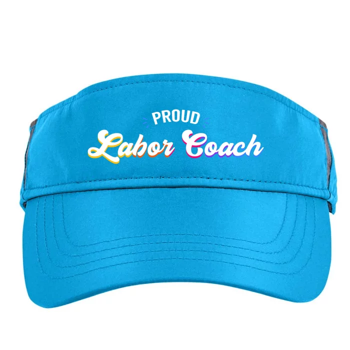 Proud Labor Coach Job Gift Adult Drive Performance Visor