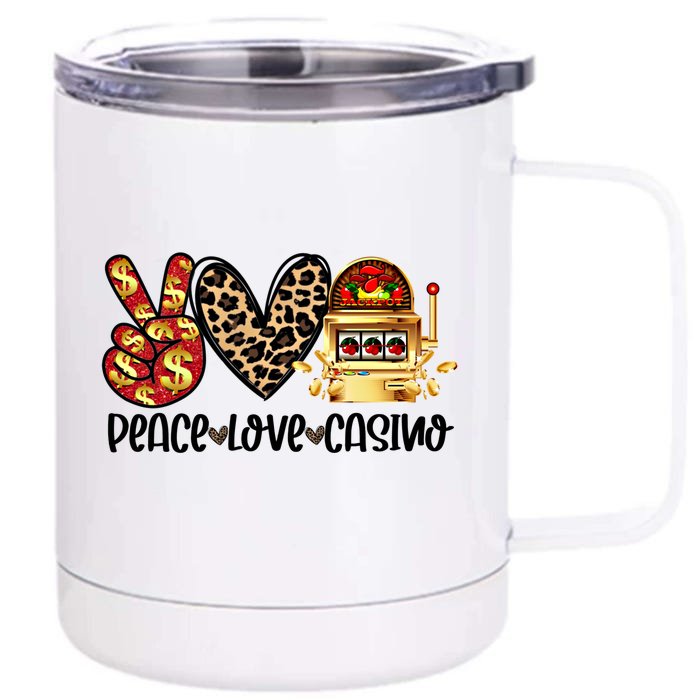 Peace Love Casino Slot Machine Win Money Lucky Meaningful Gift Front & Back 12oz Stainless Steel Tumbler Cup