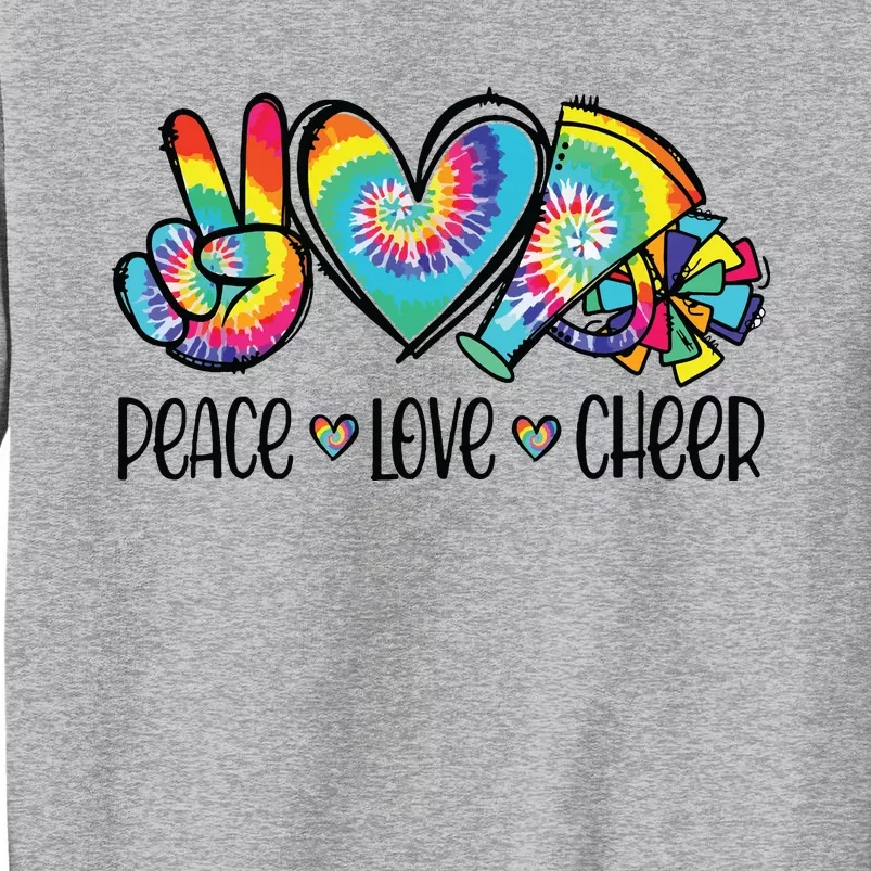 Peace Love Cheer Tie Dye Cheerleading Cheerleader Gift Tall Sweatshirt