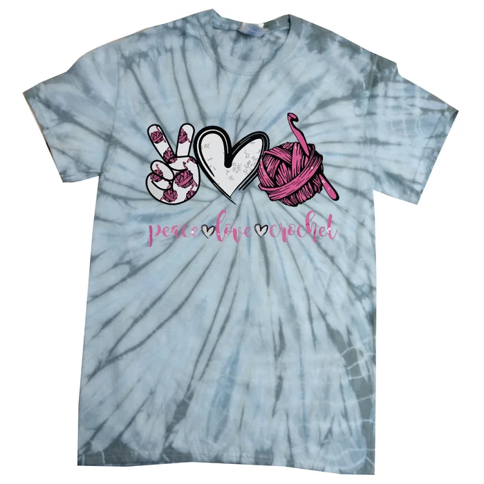 Peace Love Crochet Funny Crocheting Lover Present Tie-Dye T-Shirt