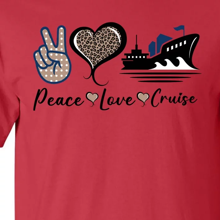 Peace Love Cruise Tall T-Shirt