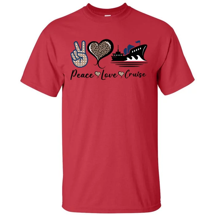 Peace Love Cruise Tall T-Shirt