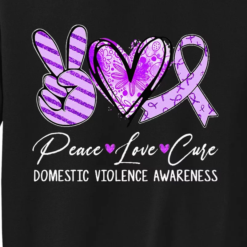 Peace Love Cure Purple Ribbon Domestic Violence Awareness Tall Sweatshirt