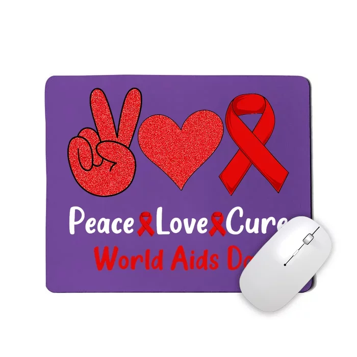 Peace Love Cure World Aids Day HIV AIDS Awareness Mousepad