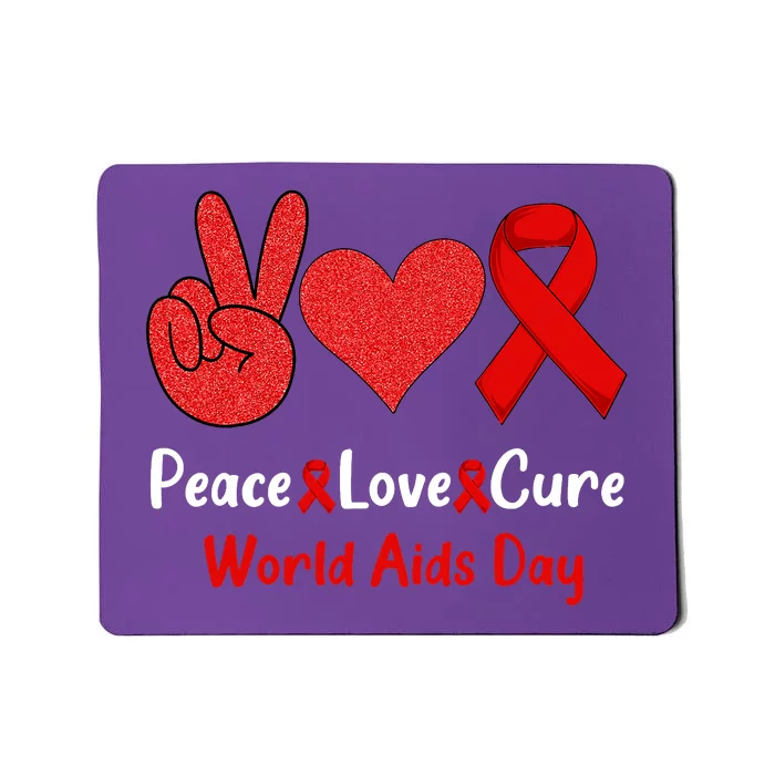 Peace Love Cure World Aids Day HIV AIDS Awareness Mousepad