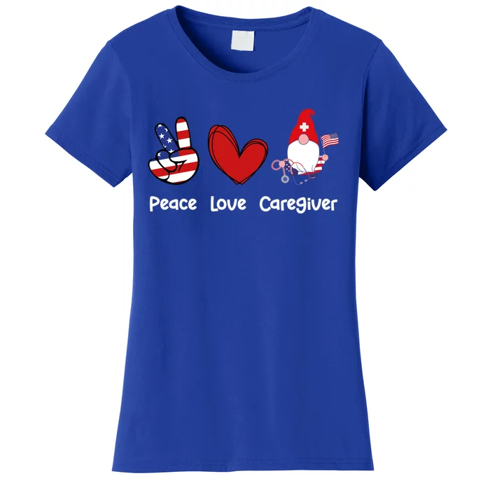 Peace Love Caregiver Life Patriotic Nurse 4th Of July Gnome Funny Gift Women's T-Shirt