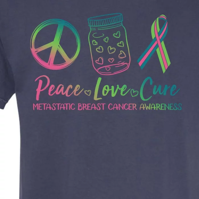 Peace Love Cure Metastatic Breast Cancer Awareness Garment-Dyed Heavyweight T-Shirt