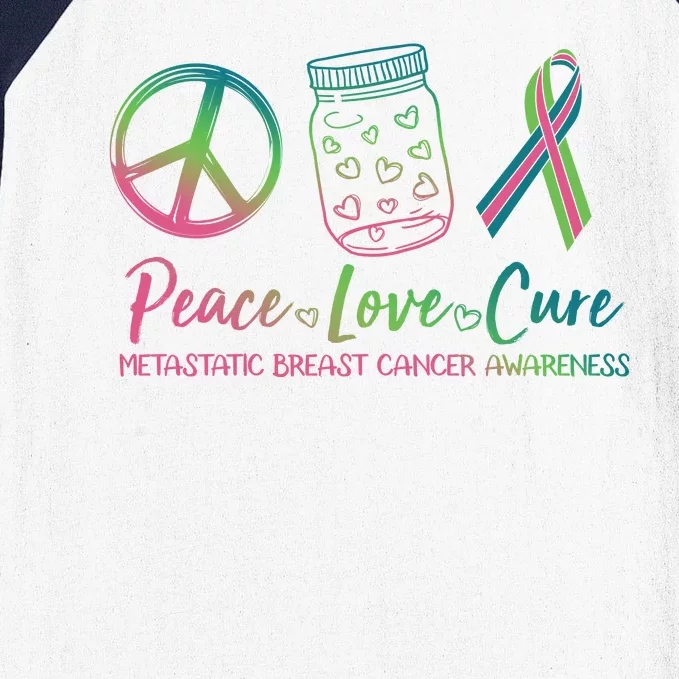 Peace Love Cure Metastatic Breast Cancer Awareness Baseball Sleeve Shirt