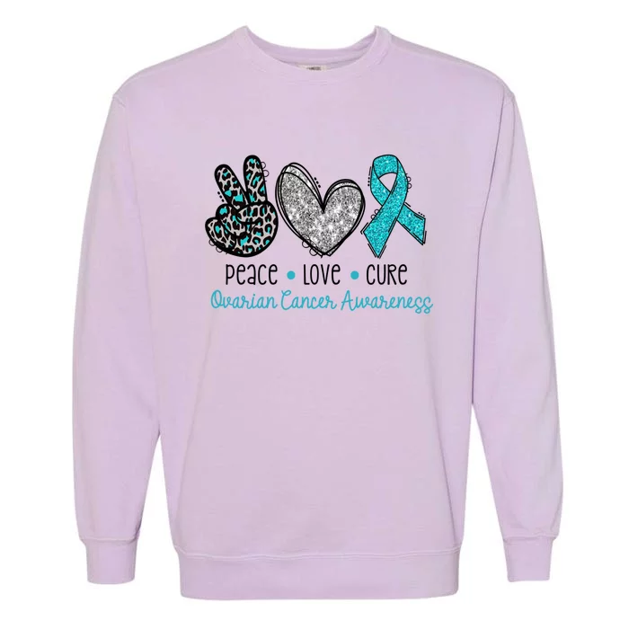 Peace Love Cure Teal Ribon Ovarian Cancer Awareness Warrior Gift Garment-Dyed Sweatshirt