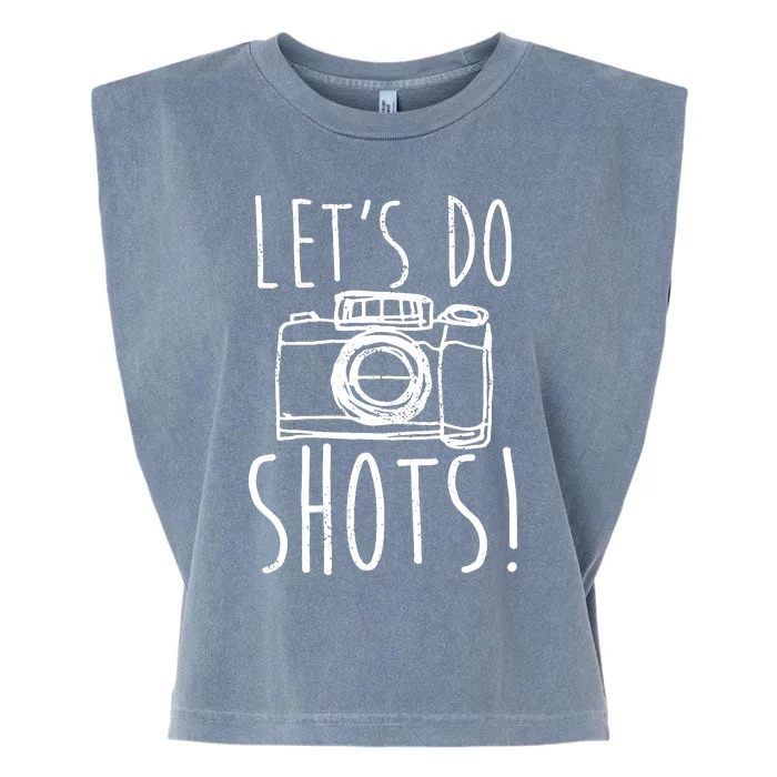 Photography Lets Do Shots Funny Camera Photographer Garment-Dyed Women's Muscle Tee