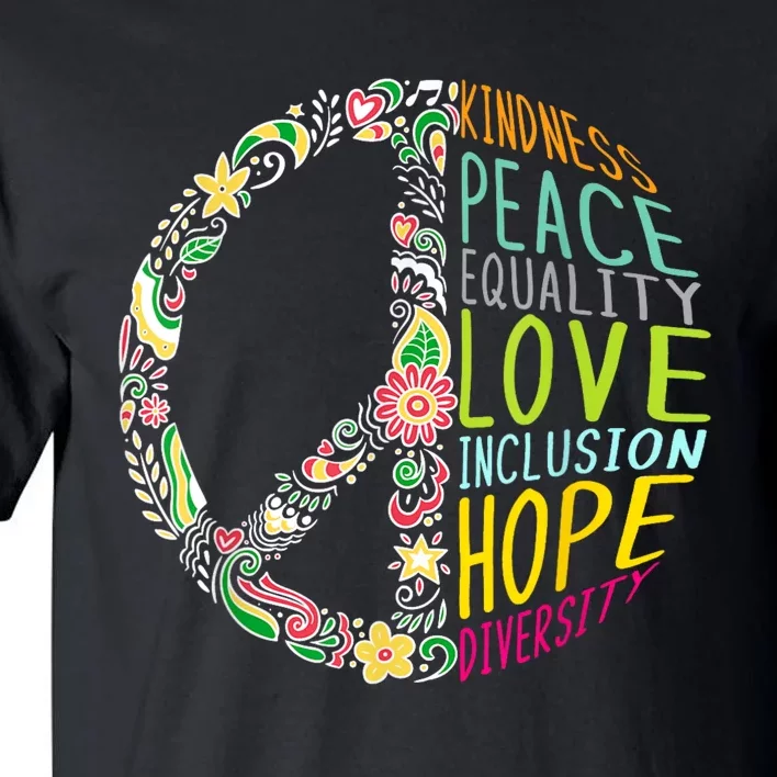 Peace Love Diversity Inclusion Equality Human Rights Tall T-Shirt