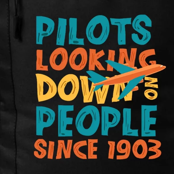 Pilots Looking Down On People Since 1903 Funny Daily Commute Backpack