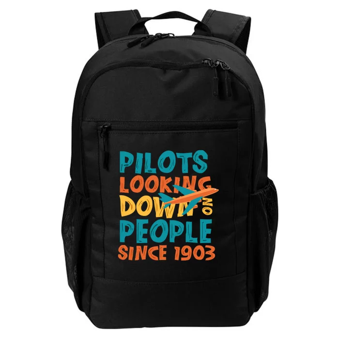 Pilots Looking Down On People Since 1903 Funny Daily Commute Backpack