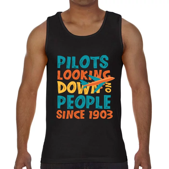 Pilots Looking Down On People Since 1903 Funny Comfort Colors® Tank Top