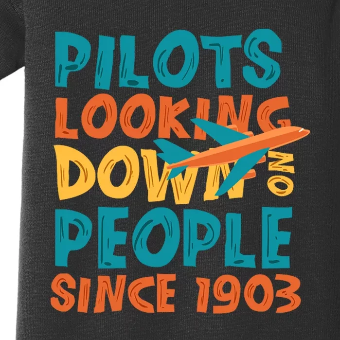 Pilots Looking Down On People Since 1903 Funny Baby Bodysuit