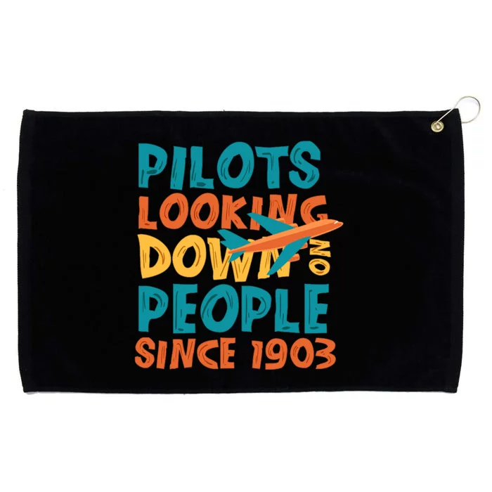 Pilots Looking Down On People Since 1903 Funny Grommeted Golf Towel