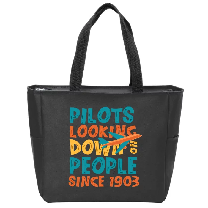 Pilots Looking Down On People Since 1903 Funny Zip Tote Bag