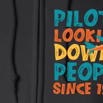 Pilots Looking Down On People Since 1903 Funny Full Zip Hoodie