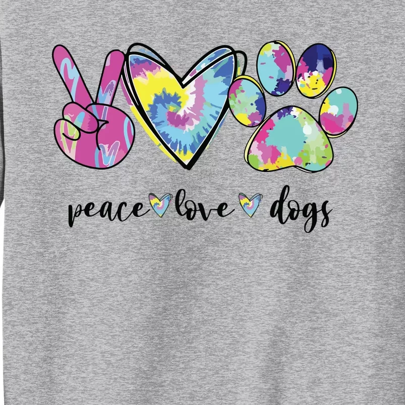 Peace Love Dogs Lover Puppy Paw Dog Tall Sweatshirt