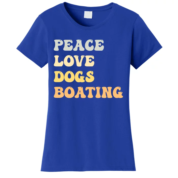 Peace Love Dogs Boating Funny Retro Cool Gift Women's T-Shirt