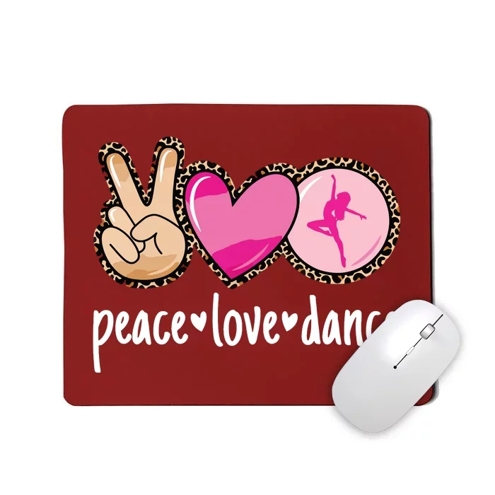 Peace Love Dance Leopard Print Mom Dancing Mousepad