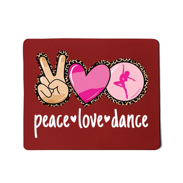 Peace Love Dance Leopard Print Mom Dancing Mousepad