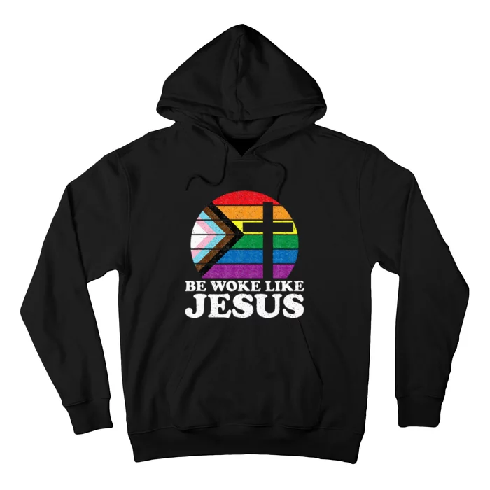 Pride Liberal Democrat Be Woke Like Jesus Christian Ally Hoodie