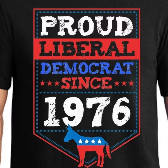 Proud Liberal Democrat Since 1976 Year Birthday Party Supply Pajama Set