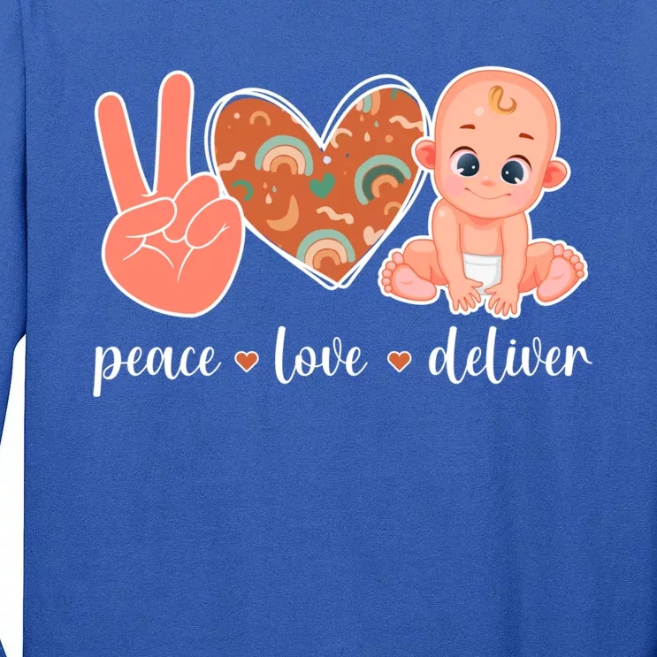 Peace Love Deliver Ob Nurse Obstetrical Nursing Gift Tall Long Sleeve T-Shirt