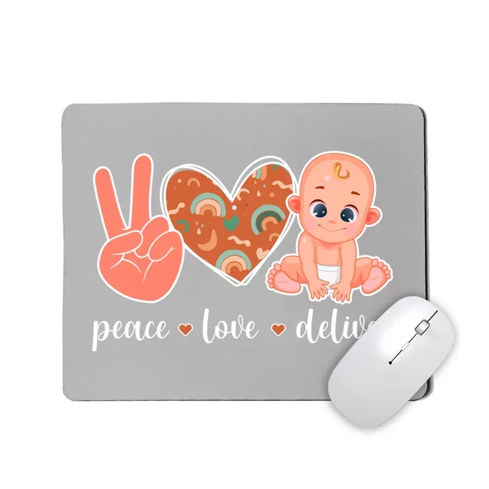 Peace Love Deliver Ob Nurse Obstetrical Nursing Gift Mousepad