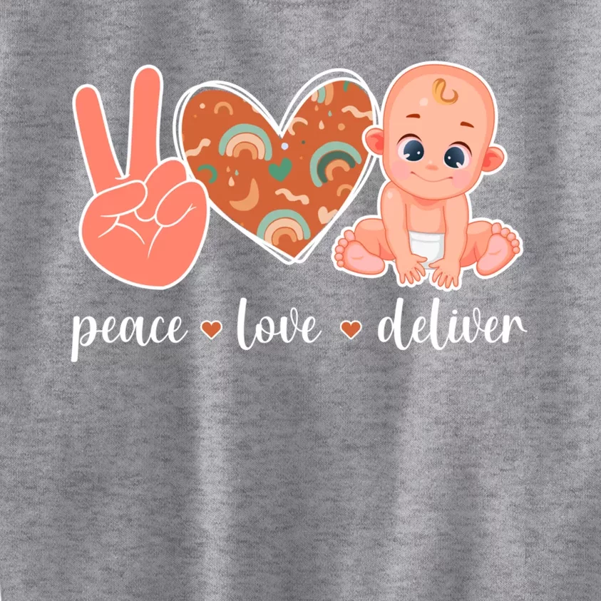 Peace Love Deliver Ob Nurse Obstetrical Nursing Gift Kids Sweatshirt