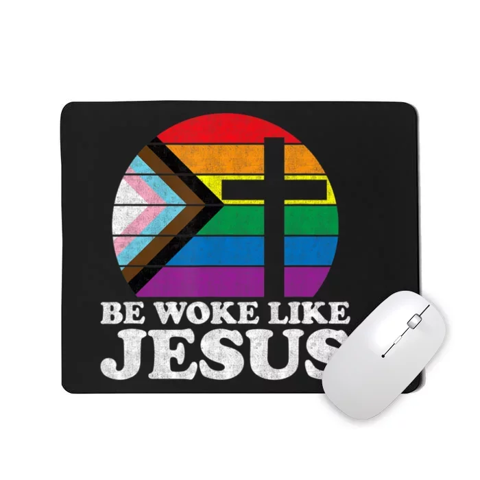 Pride Liberal Democrat Be Woke Like Jesus Christian Ally Mousepad