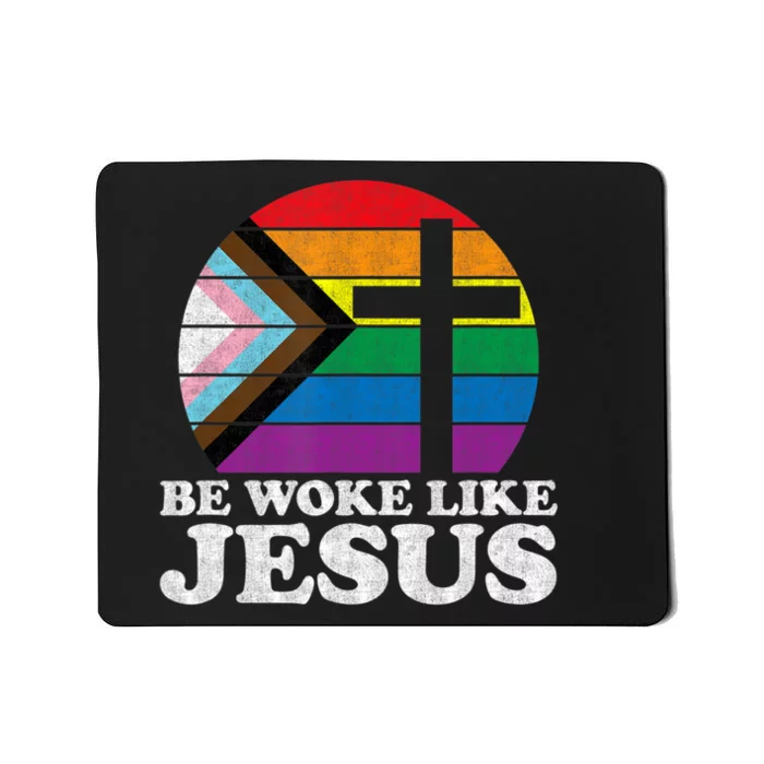 Pride Liberal Democrat Be Woke Like Jesus Christian Ally Mousepad