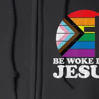 Pride Liberal Democrat Be Woke Like Jesus Christian Ally Full Zip Hoodie