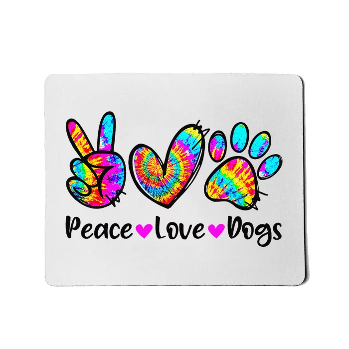 Peace Love Dogs Tie Dye Dog Paw Dog Mom Cute Mother's Day Mousepad