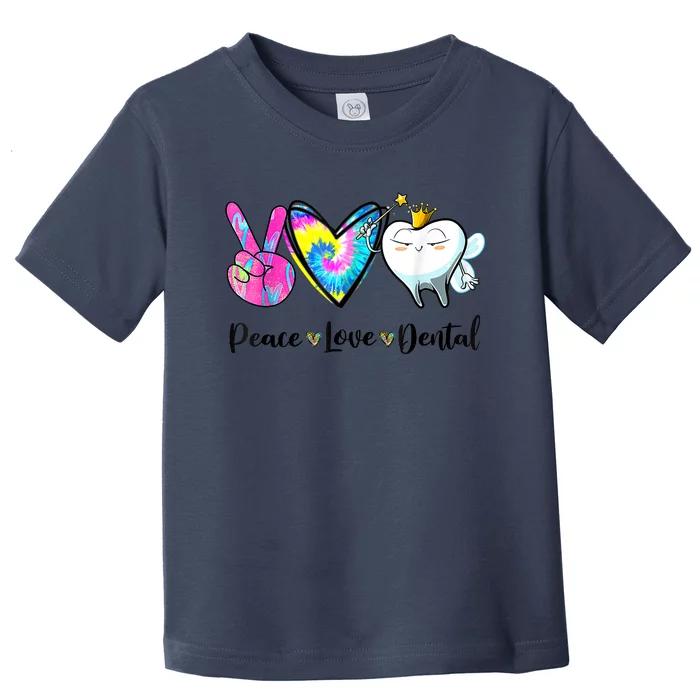 Peace Love Dental Hygienist Dental Assistant Dentist Office Toddler T-Shirt