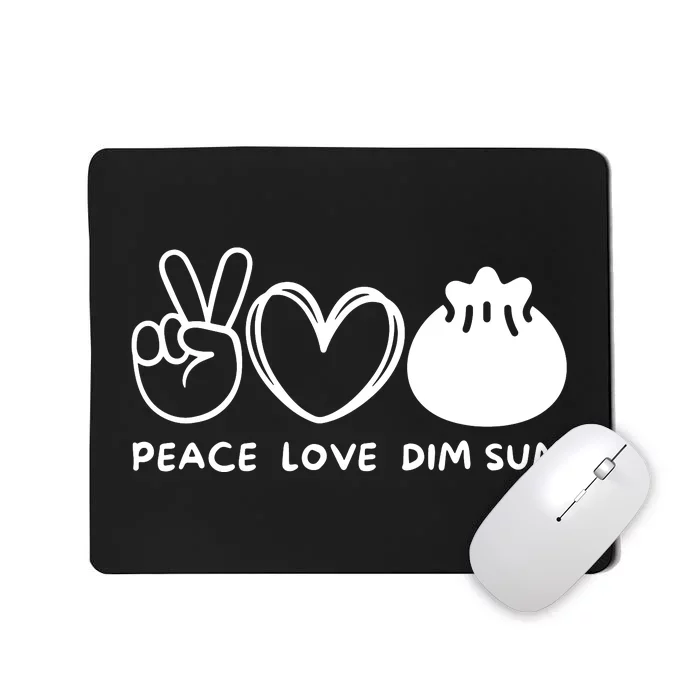 Peace Love Dim Sum Retro Dim Sum Lover Food Lover Mousepad