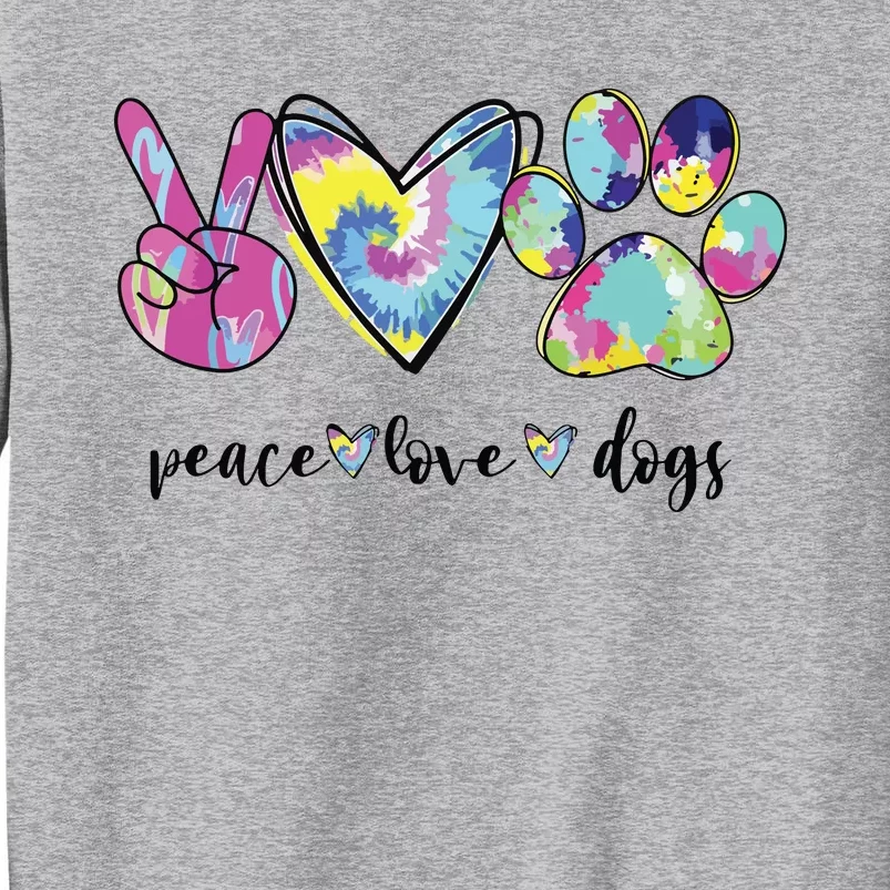 Peace Love Dogs Lover Puppy Paw Dog Tall Sweatshirt