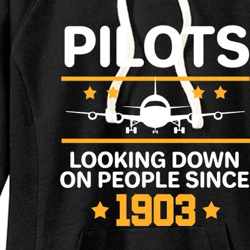 Pilots Looking Down On People Since 1903 Women's Fleece Hoodie