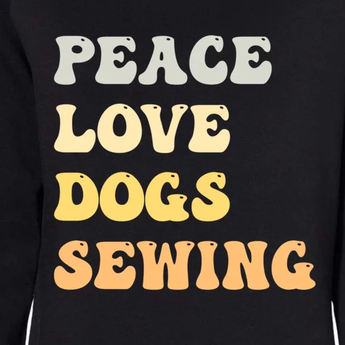 Peace Love Dogs Sewing Funny Retro Gift Womens California Wash Sweatshirt