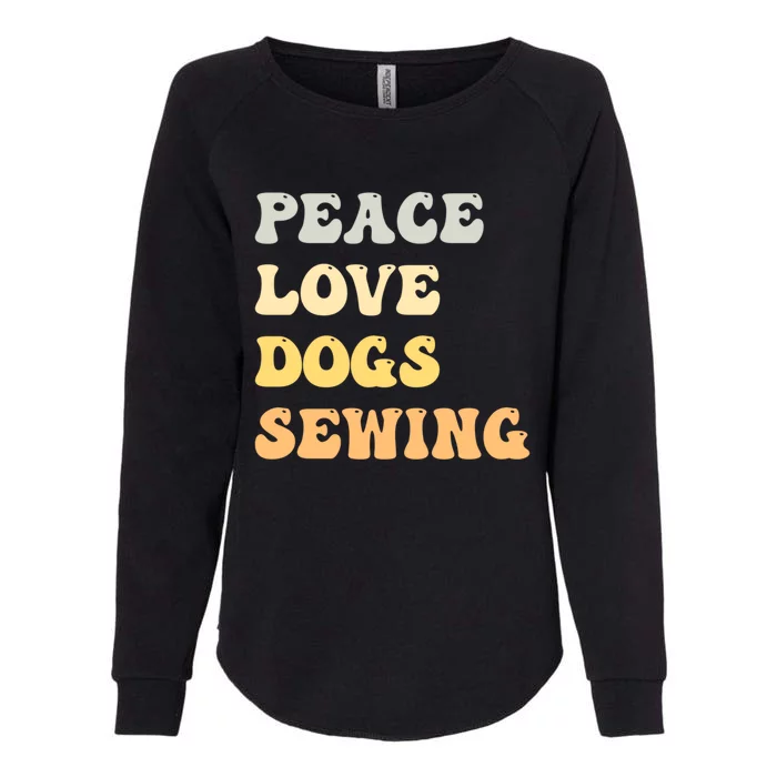 Peace Love Dogs Sewing Funny Retro Gift Womens California Wash Sweatshirt