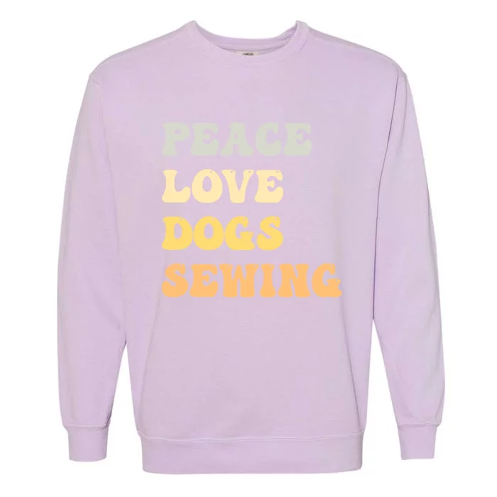 Peace Love Dogs Sewing Funny Retro Gift Garment-Dyed Sweatshirt